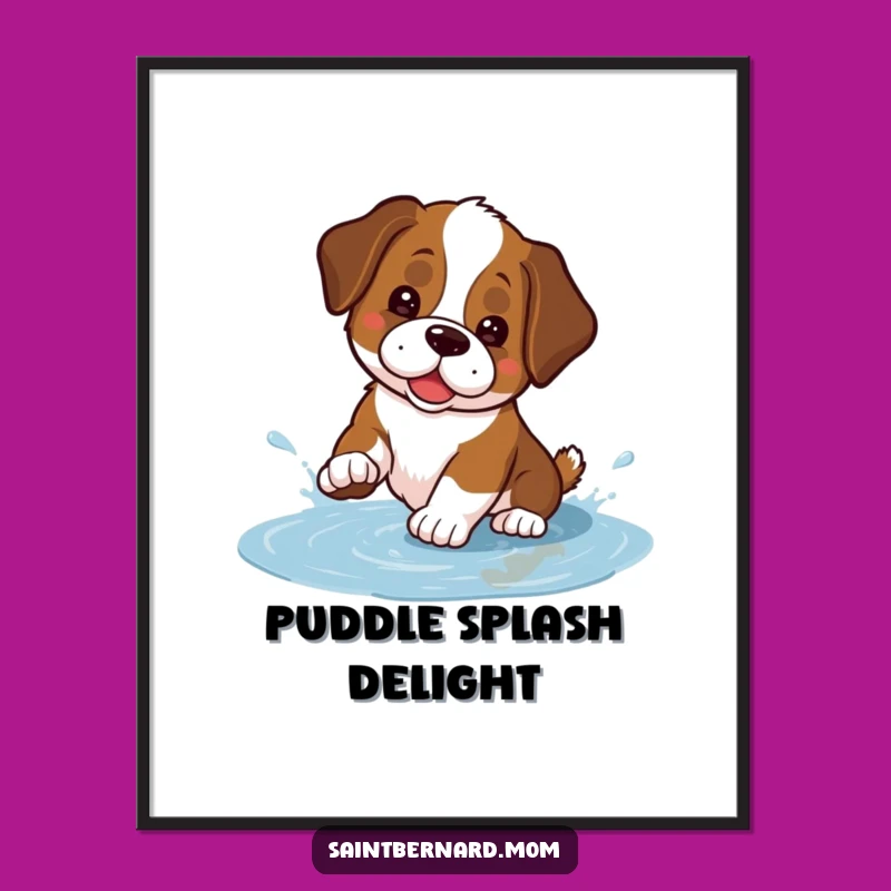 Funny Kawaii Saint Bernard Digital Art - Puddle Splash Printable Wall Art Gift
