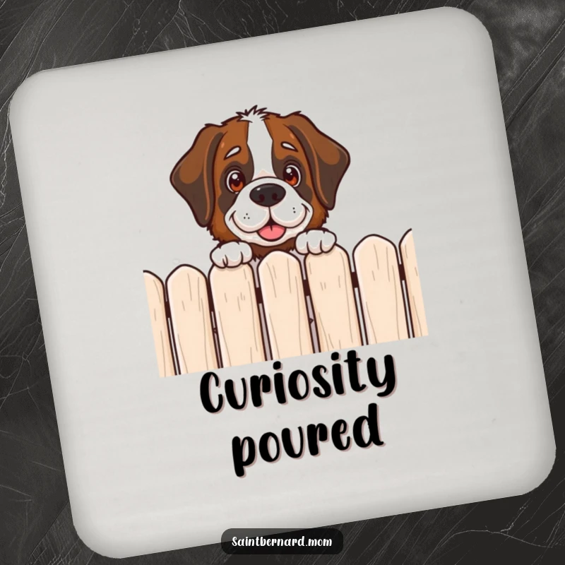 Funny Saint Bernard drink coaster featuring a dog peeking over a fence with a friendly, curious expression, symbolizing welcome.