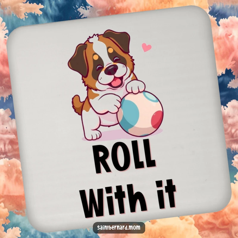 Funny Saint Bernard Lady Coaster showing a dog playfully nudging a rolling ball, offering surface protection with a fun attitude.