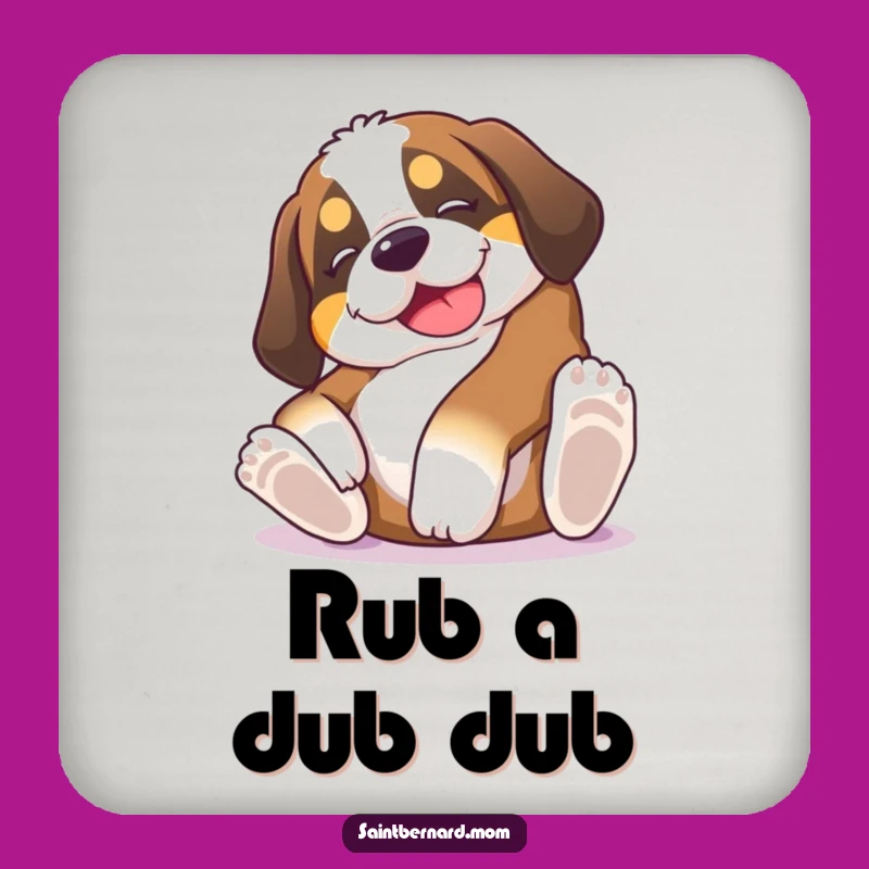 Funny Saint Bernard Puppy Belly Rub Coaster - Goofy Dog Drink Protector