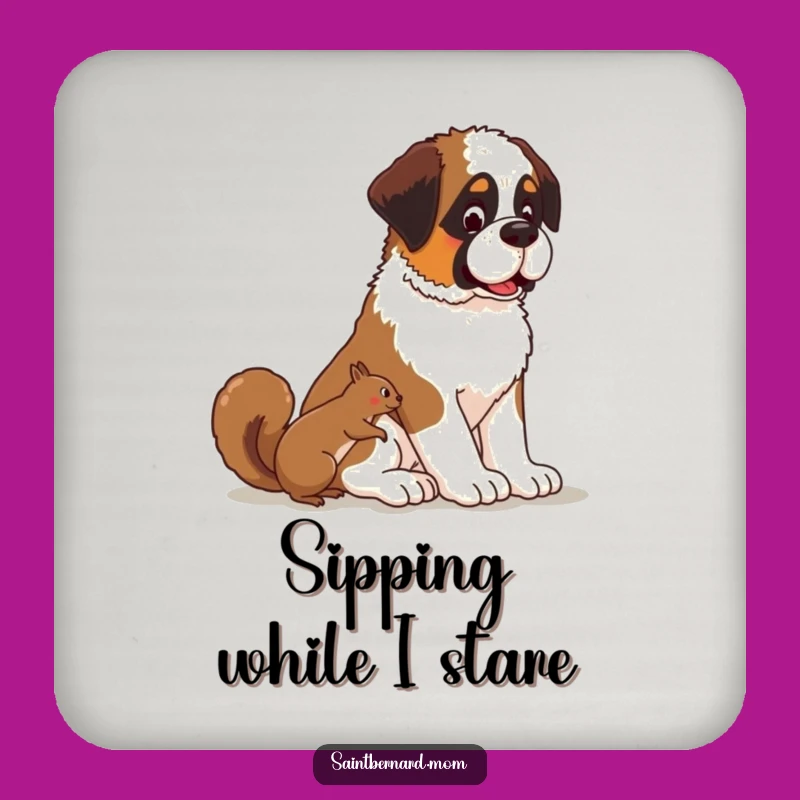 Funny Kawaii Saint Bernard Dog Coaster: Patient Watcher Drink Gift!