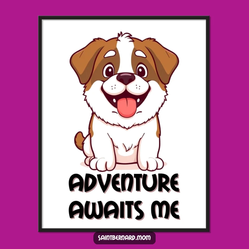 Funny Saint Bernard Adventure Poster: Happy Dog Ready for Excitement - Wall Art