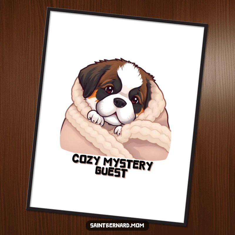 Funny Saint Bernard puppy poster art showing a dog's eyes and nose peeking over the edge of a warm blanket.