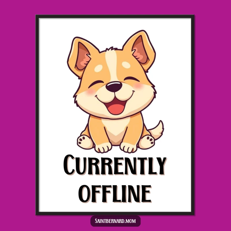 Funny Relaxed Dog Sigh Poster - Hilarious Wall Art Gift for Dog Lovers