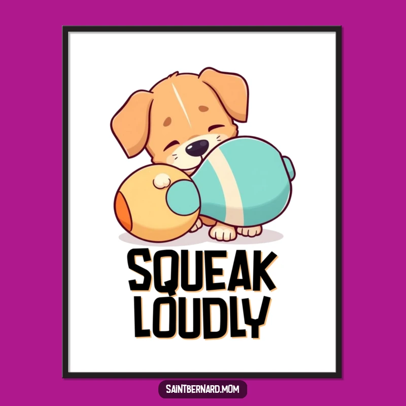 Funny Floppy Ear Dog Poster: Giant Squeaky Toy Art for Playful Spaces