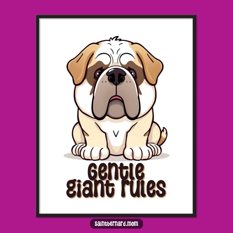 Funny Gentle Giant Saint Bernard Poster: Heartwarming Wall Art for Dog Lovers!