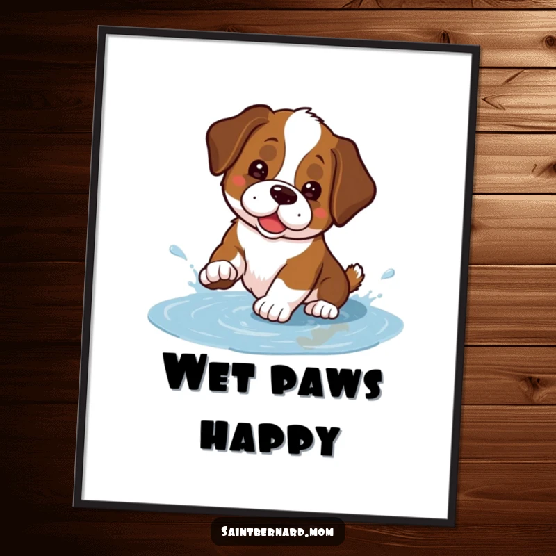 Funny Kawaii Saint Bernard poster showing a cute dog playfully splashing in a small puddle, bringing a humorous and energetic vibe.
