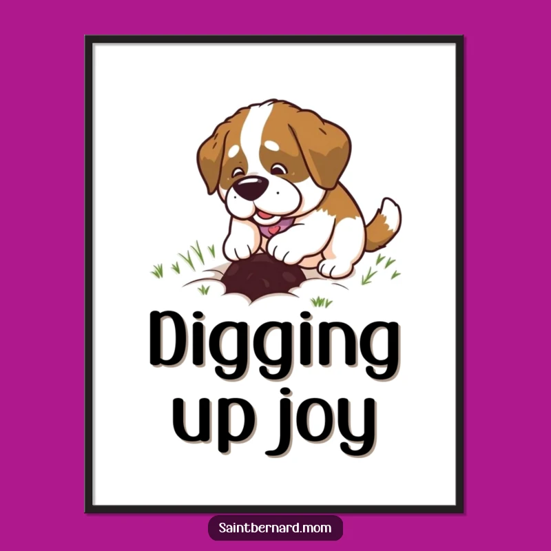 Funny Saint Bernard Lady Poster: Happy Digging, Whimsical Dog Art