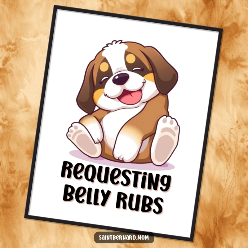 Funny Saint Bernard puppy poster, a dog hilariously rolling on its back, begging for belly rubs with a happy, goofy demeanor, ideal decor.