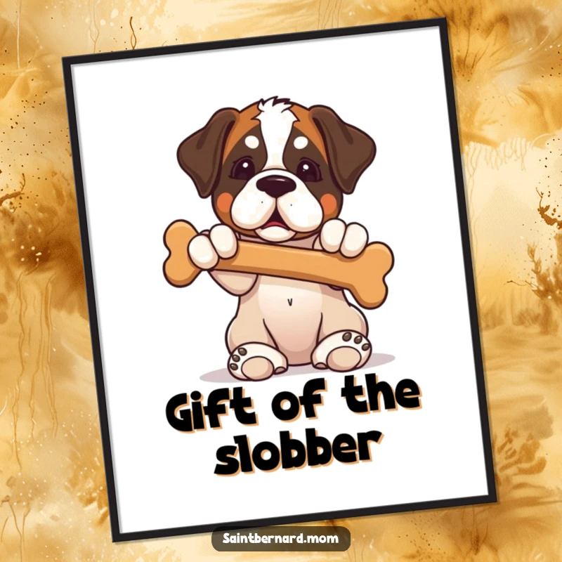 Funny Saint Bernard puppy poster art showing a dog sitting patiently, offering a large bone with an endearing expression.