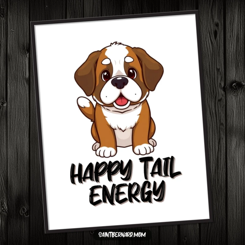 Funny Kawaii Saint Bernard poster showing a cute dog invitingly wagging its thick tail, bringing adorable and happy energy to any wall.
