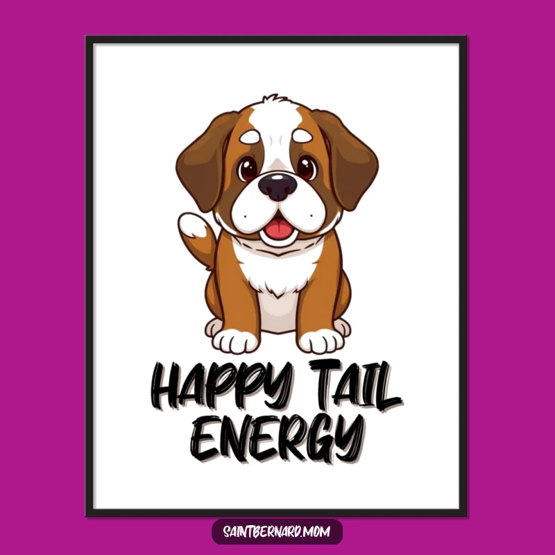 Funny Kawaii Saint Bernard Poster - Adorable Wagging Tail Wall Art Gift