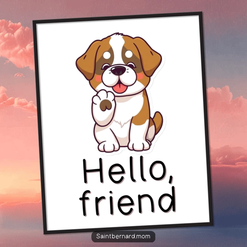 Funny Saint Bernard poster with a kawaii illustration of a dog offering a paw, symbolizing friendship and a gentle, loving nature.