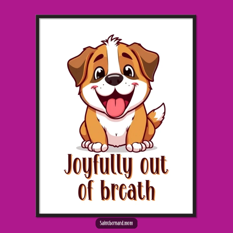 Funny Excited Saint Bernard Panting Poster - Energetic Wall Art!