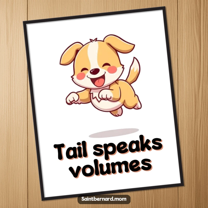 Funny poster print of a dog character joyfully bounding with its tail held high and wagging, symbolizing pure happiness and vibrant energy.