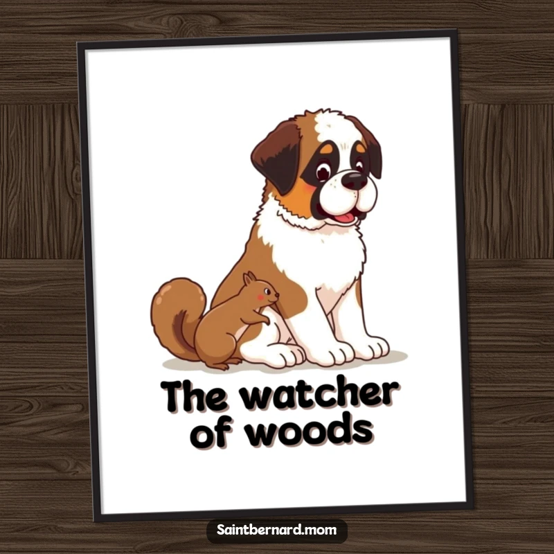 Funny Kawaii Saint Bernard dog poster, calm artwork of a patient pup watching a squirrel, peaceful wall decor.