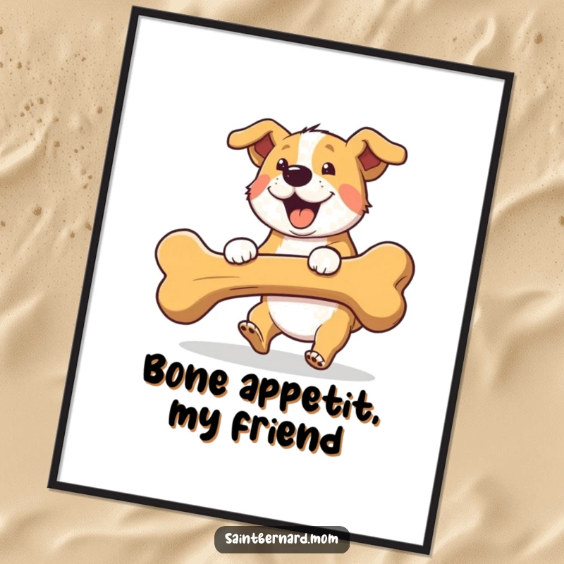 Funny Free Printable Wall Art: A dog is ecstatic about fetching a ridiculously oversized bone, a humorous statement piece.