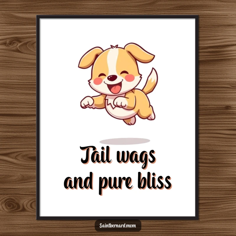 Funny Free Printable Wall Art: A dog character in mid-bound, tail wagging furiously, embodying pure, unrestrained happiness and energy.