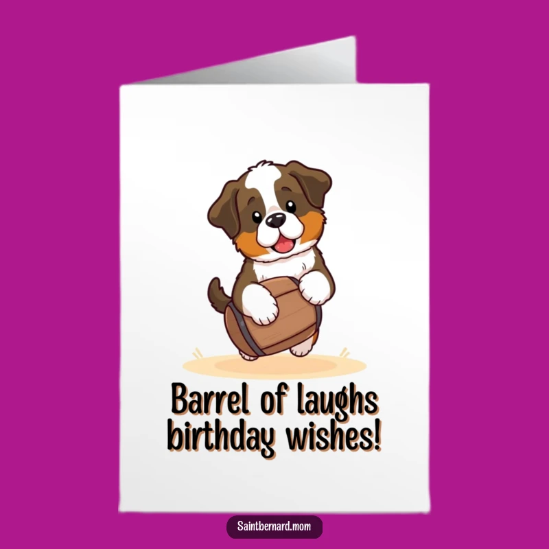 Free Printable Birthday Card: Funny Saint Bernard Puppy Carrying Barrel - Downloadable Greeting