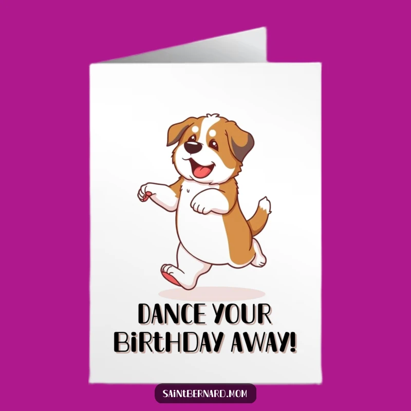 Free Printable Birthday Card: Dancing Saint Bernard Puppy, Funny Downloadable Celebration