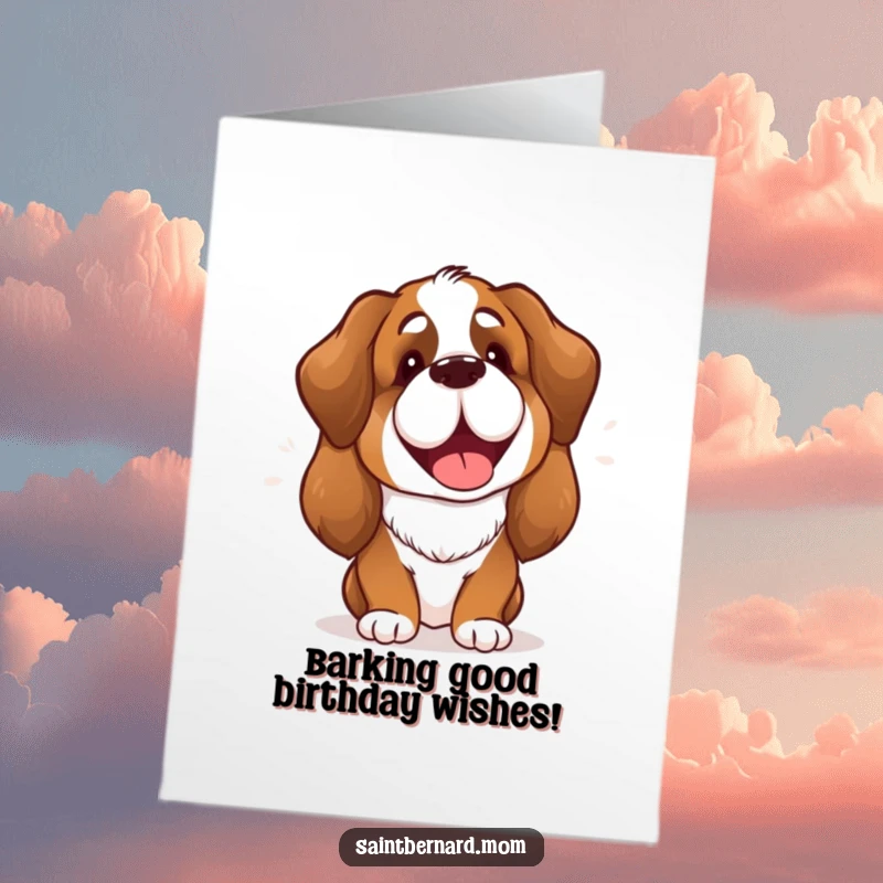 Funny Free Printable Birthday Card: A Saint Bernard dog with a cheerful grin barking happily, ready to celebrate.