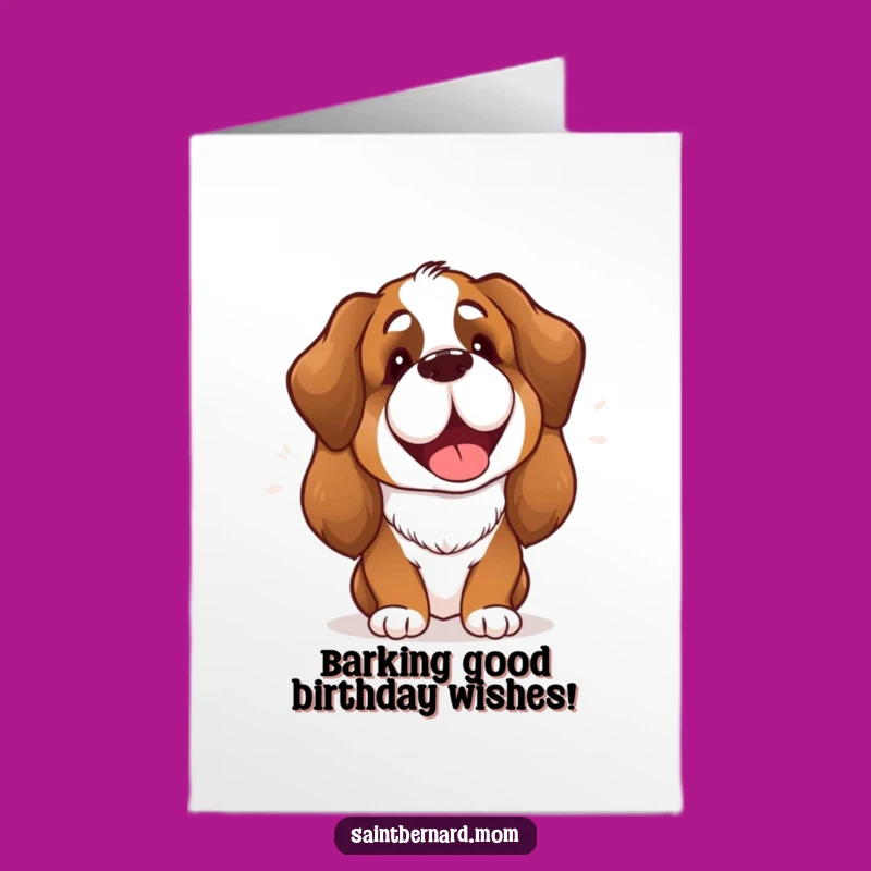 Free Printable Birthday Card: Cheerful Saint Bernard Barking Funny Downloadable Gift