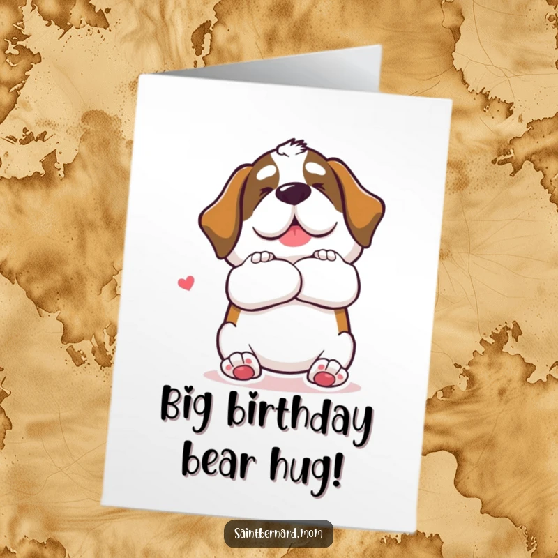 Free Printable Birthday Card: A Saint Bernard dog offering a huge, loving hug gesture, ready to celebrate.