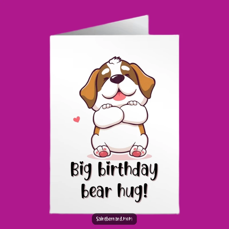Free Printable Birthday Card: Saint Bernard Hug - Downloadable Giant Love Greeting