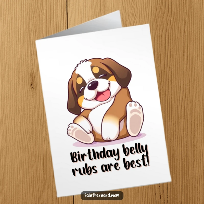 Funny Free Printable Birthday Card: Saint Bernard puppy joyfully rolling onto its back, begging for enthusiastic belly rubs.
