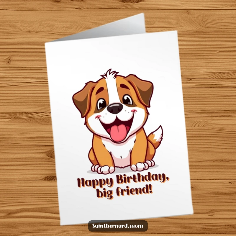 Funny Free Printable Saint Bernard Birthday Card with an excited dog panting happily, conveying enthusiastic birthday wishes.