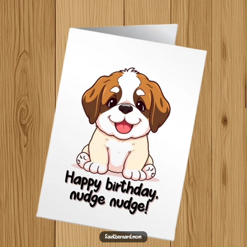 Funny Free Printable Birthday Card: Saint Bernard puppy with a wide, happy grin giving a gentle nudge with its nose.
