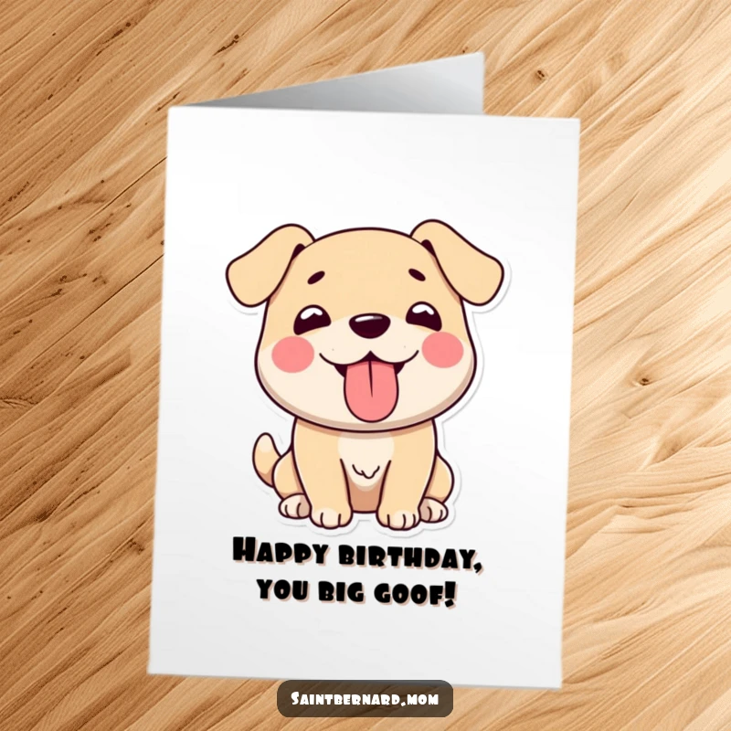 Funny Free Printable Birthday Card: Large, gentle dog happily panting with tongue out, radiating pure birthday joy and excitement.