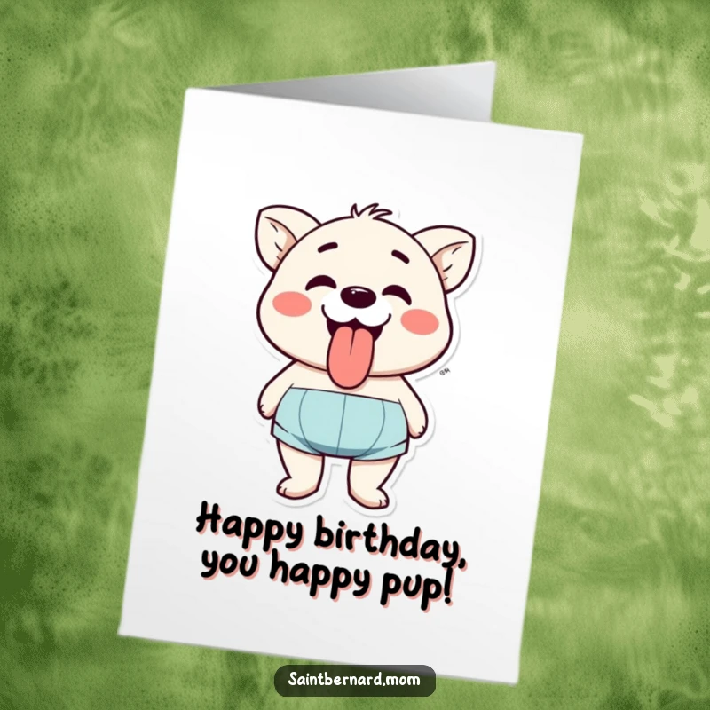 Funny Free Printable Birthday Card: A character pants happily with its tongue lolling out, a perfect humorous greeting.