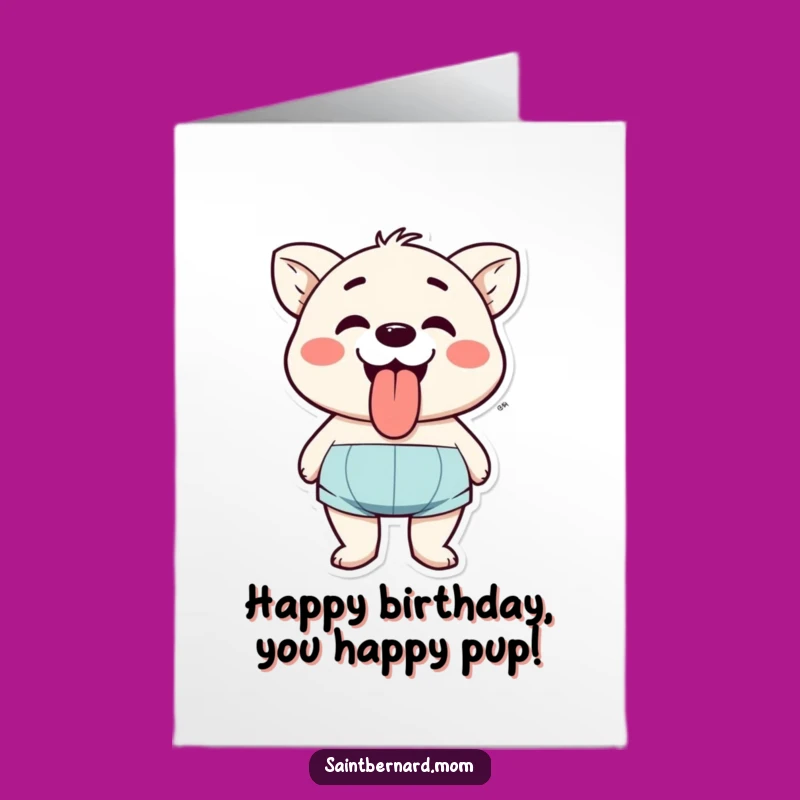 Free Printable Funny Birthday Card: Happy Panting Character Tongue Lolling Downloadable