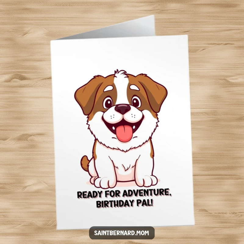 Funny Free Printable Birthday Card: Energetic Saint Bernard with a panting, happy face, ready for an exciting adventure, perfect for dog lovers.