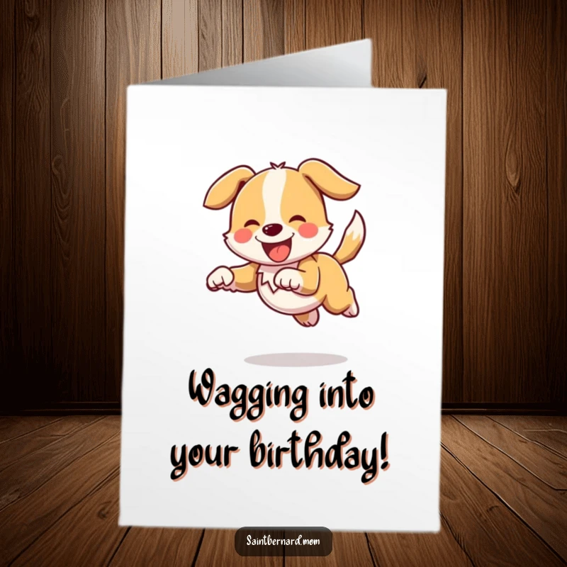 Funny Free Printable Birthday Card: Dog joyfully bounding with tail held high and wagging, expressing pure birthday exhilaration.
