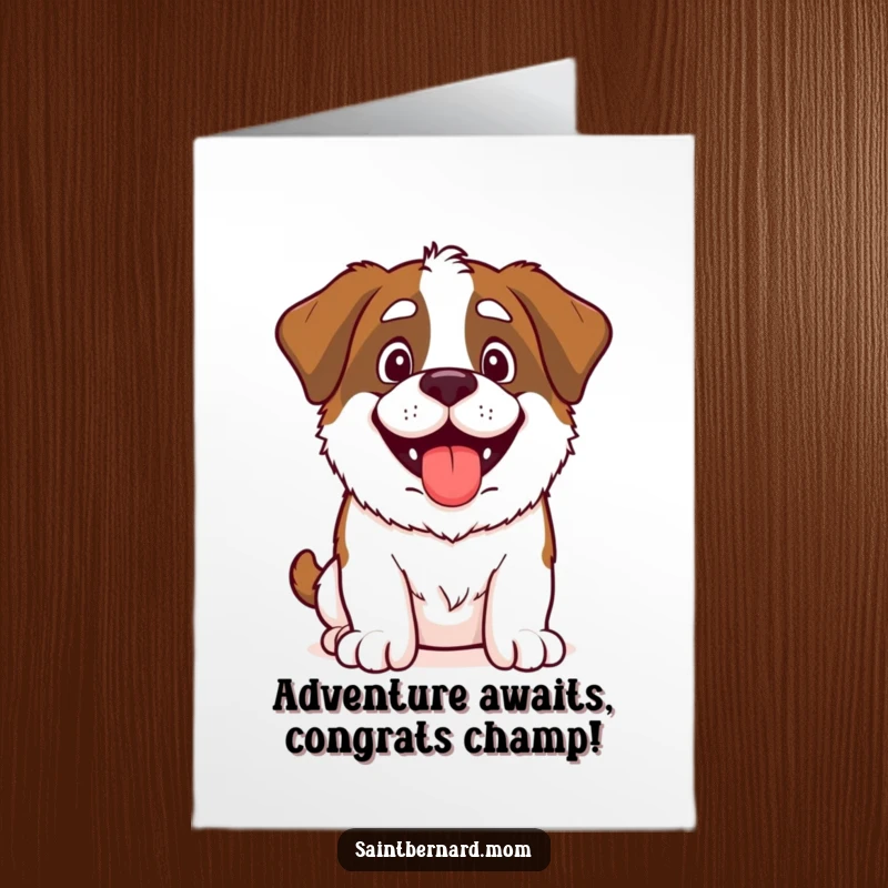 Funny Free Printable Congrats Card: Saint Bernard with a panting, happy face, looking excited and ready to celebrate achievements with friends.