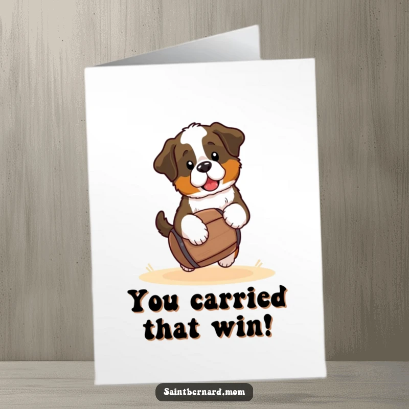Funny Free Printable Congrats Card: Adorable Saint Bernard puppy carrying a barrel, symbolizing a special delivery of good news.