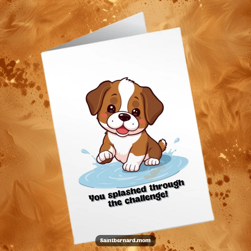 Free Printable Congratulations Card featuring a playful Kawaii Saint Bernard splashing gleefully in a small puddle.