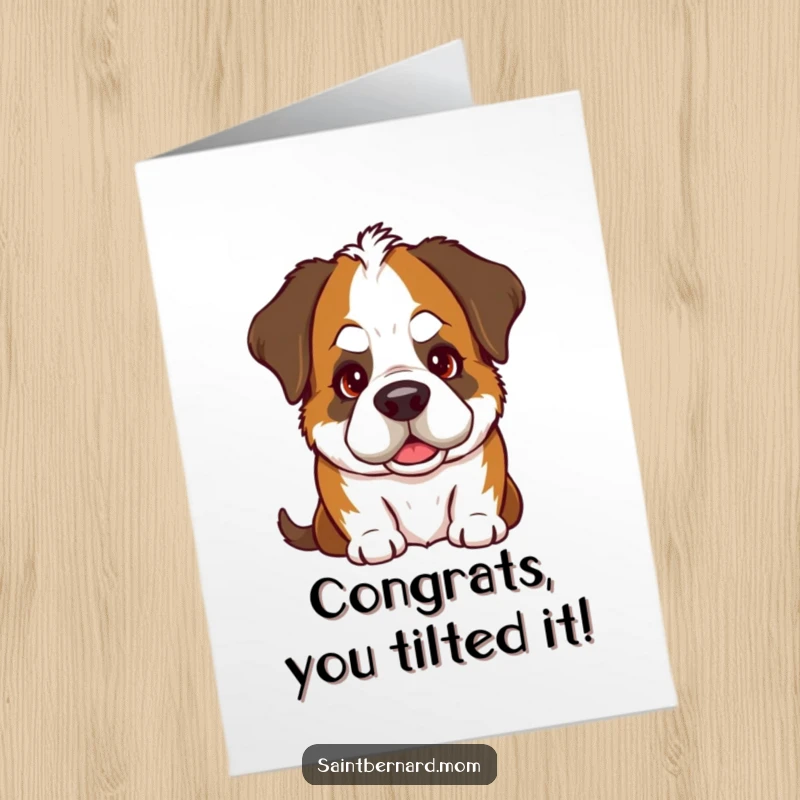Funny Free Printable Congrats Card: Saint Bernard dog with a warm gaze and a goofy head tilt, conveying heartfelt congratulations.