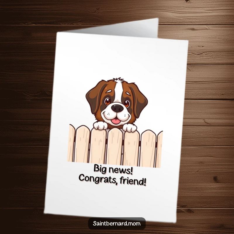 Free Printable Saint Bernard Congratulations Card: Large dog peeking curiously over a fence. A friendly downloadable celebration.