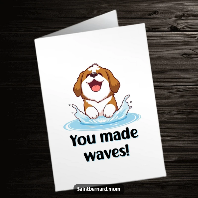 Funny Free Printable Saint Bernard Congratulations Card: Joyful dog barking while splashing playfully in water.
