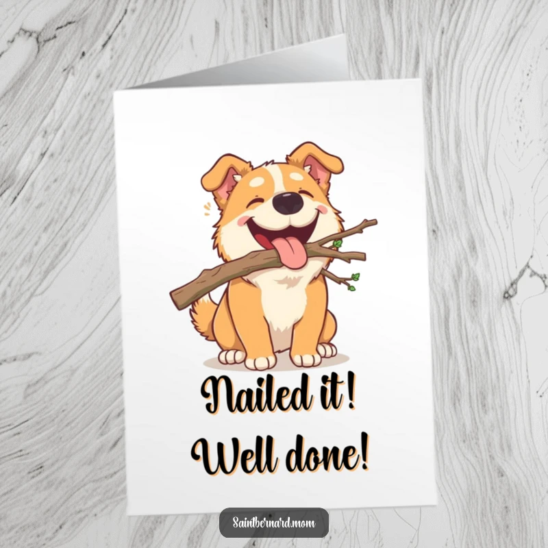 Funny Free Printable Congratulations Card: A large dog happily brings a small branch, symbolizing a successful find.