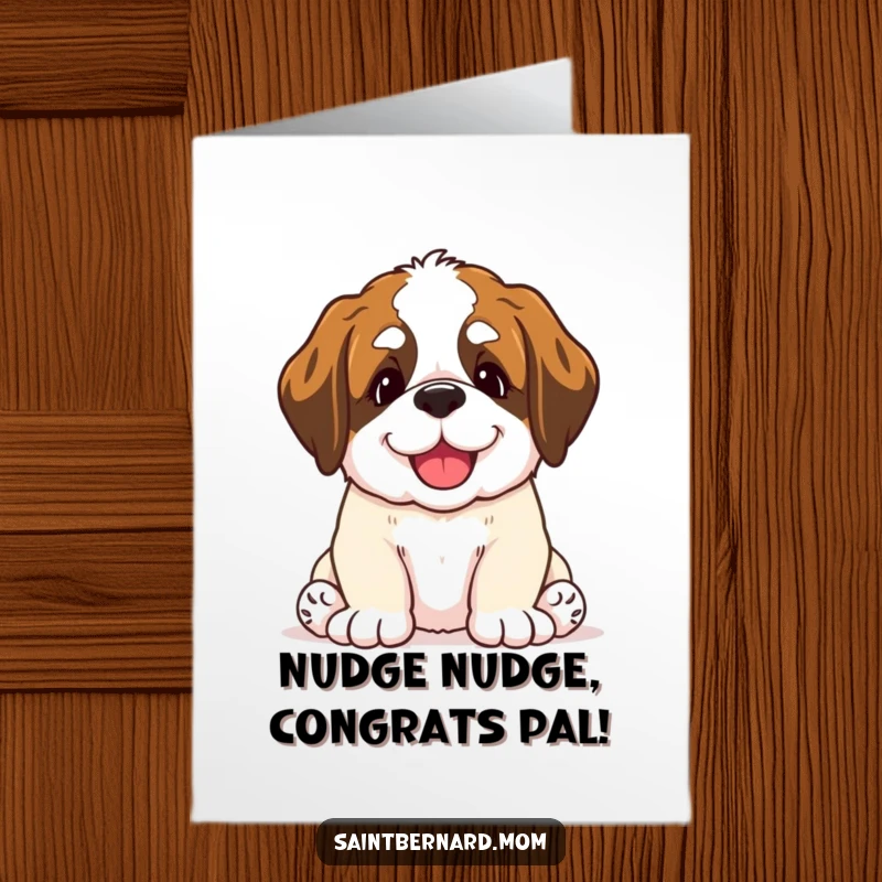 Funny Free Printable Congratulations Card: Saint Bernard puppy nudging gently with a happy, encouraging expression, celebrating success.