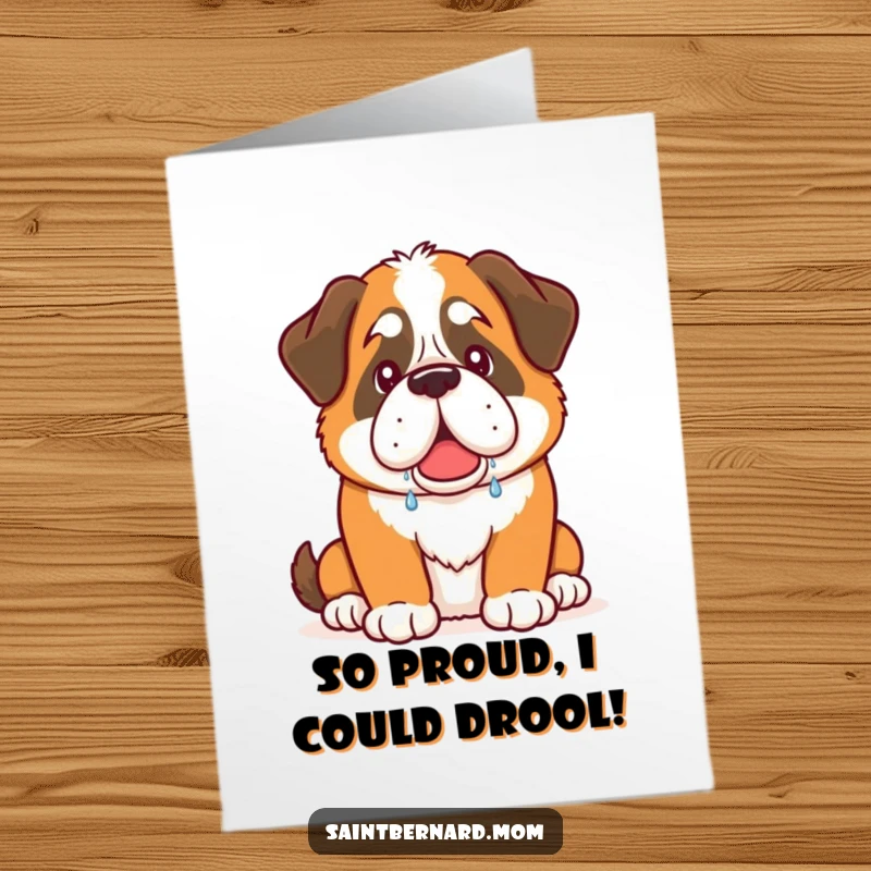 Funny Free Printable Congratulations Card: A Saint Bernard dog with a massive, enthusiastic drool, celebrating success.