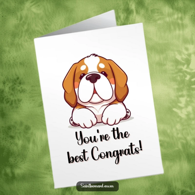 Funny Free Printable Congrats Card: Kawaii Saint Bernard offers a soft, comforting nuzzle, sharing joy and support for their success.