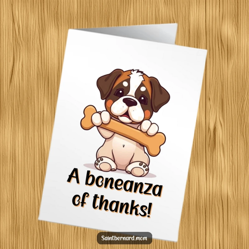 Funny Free Printable Thank You Card: Saint Bernard puppy sits politely, paws up, offering a big bone as a token of thanks.