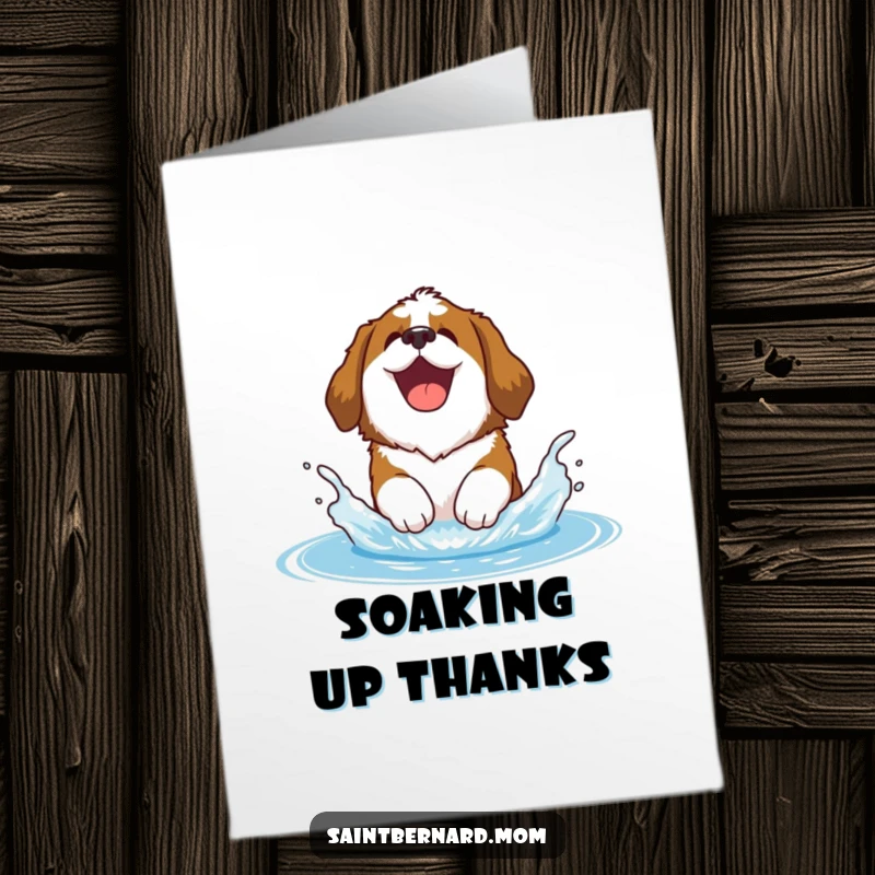 Funny Free Printable Saint Bernard Thank You Card: Happy Saint Bernard dog joyfully barking and splashing in water.