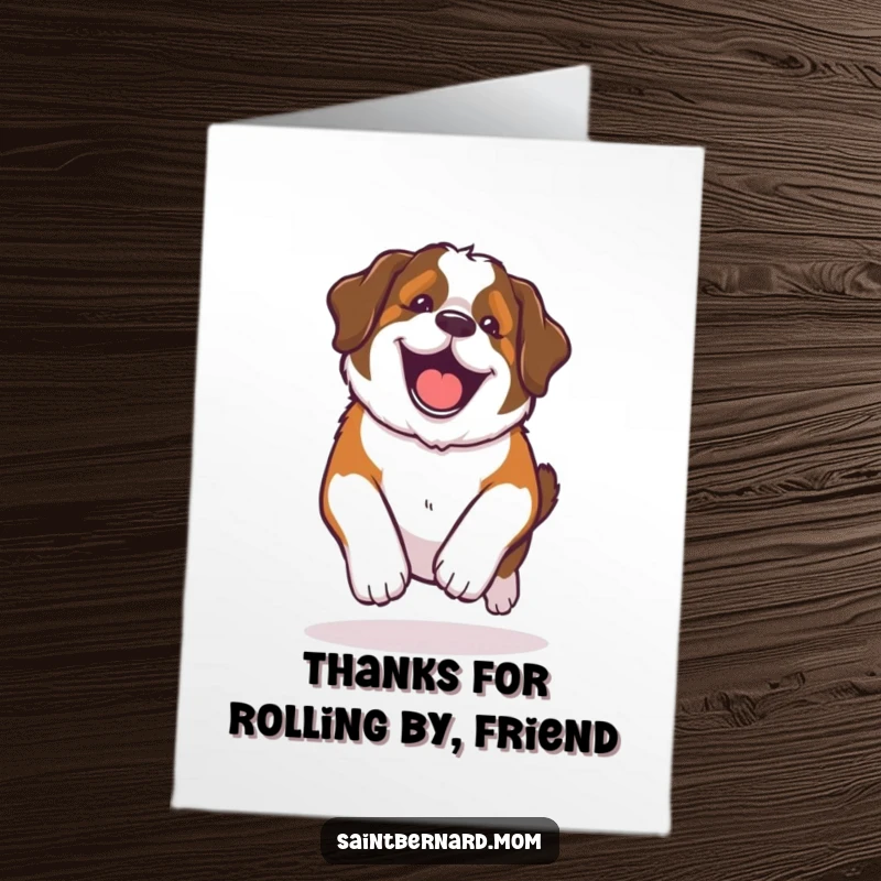 Funny Free Printable Thank You Card of a Kawaii Saint Bernard performing a happy, lumbering roll with pure glee, sending thanks.