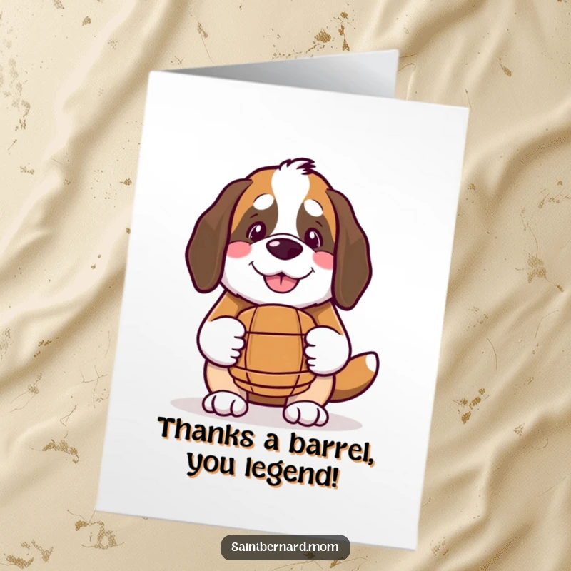 Funny Free Printable Thank You Card featuring a benevolent Kawaii Saint Bernard with a warm smile, holding a small barrel of thanks.